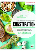 Aliments qui soignent la constipation (Les)